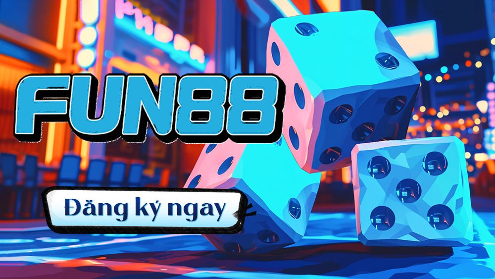 Fun88 Tài Xỉu