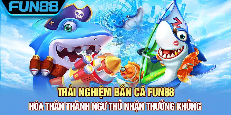 bắn cá Fun88